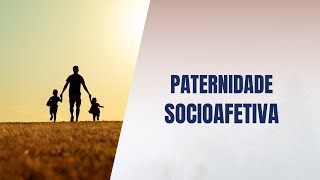 Paternidade socioafetiva [upl. by Florella383]