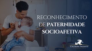 Reconhecimento de Paternidade Socioafetiva [upl. by Alrzc]