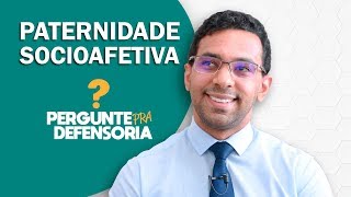 Paternidade socioafetiva O que é Como fazer o reconhecimento [upl. by Duggan]